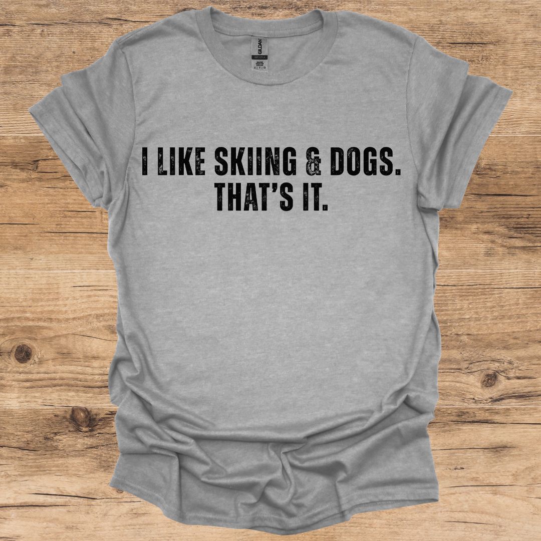I like Skiing & Dogs T-Shirt