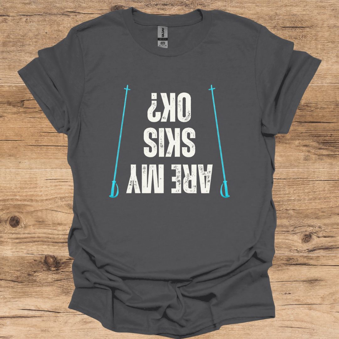 Are My Skis OK? T-Shirt