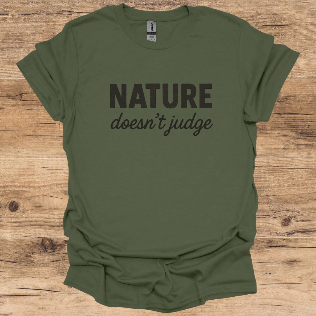 Nature Doesn't Judge T-Shirt
