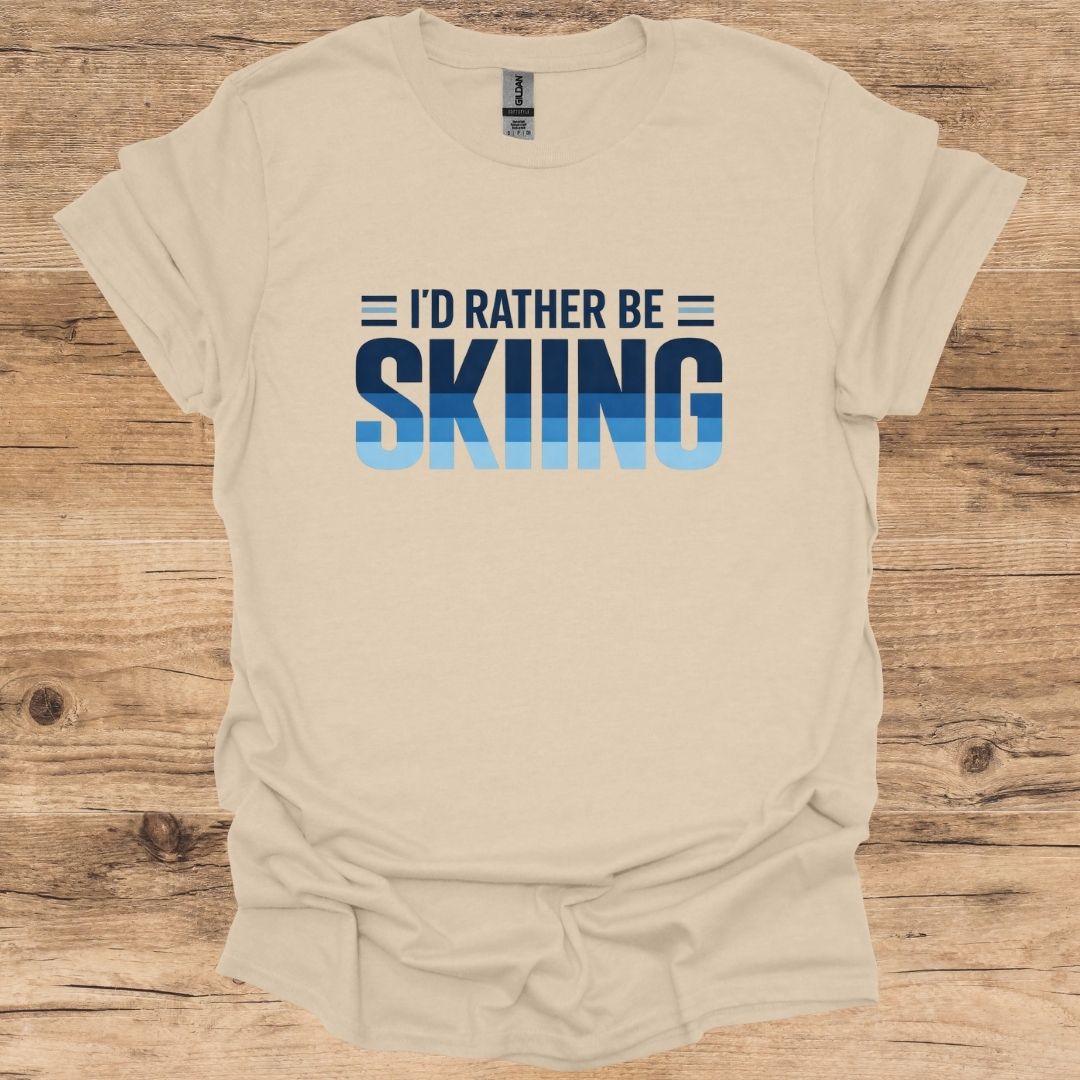 I'd Rather Be Skiing_B T-Shirt