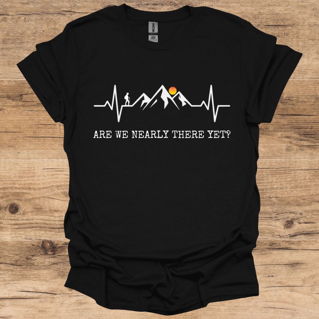 Are we nearly there yet? T-Shirt