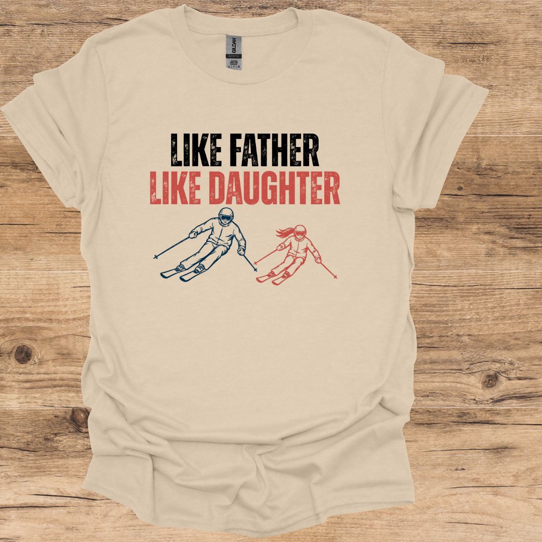 Like Father Like Daughter T-Shirt