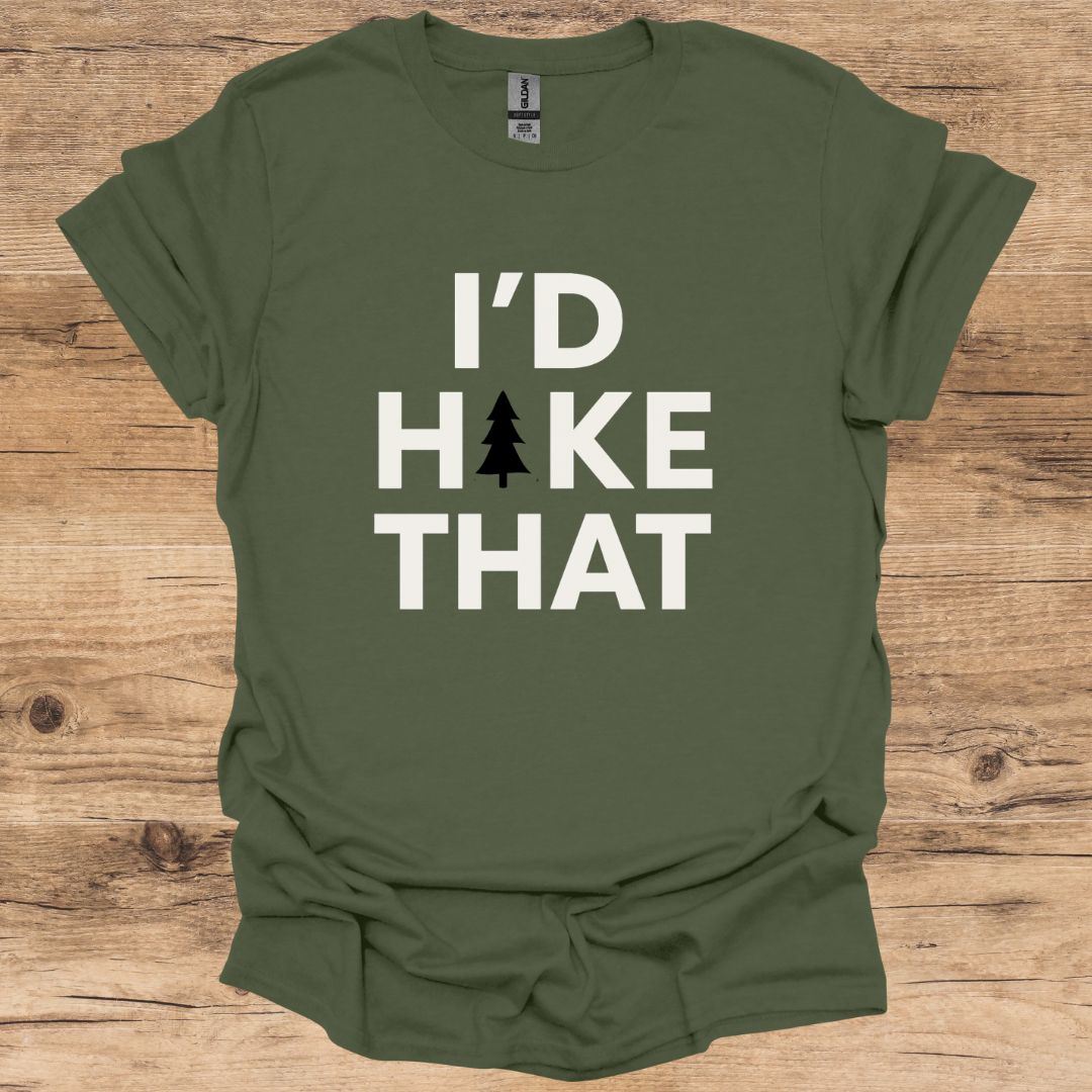 I'd Hike That T-Shirt