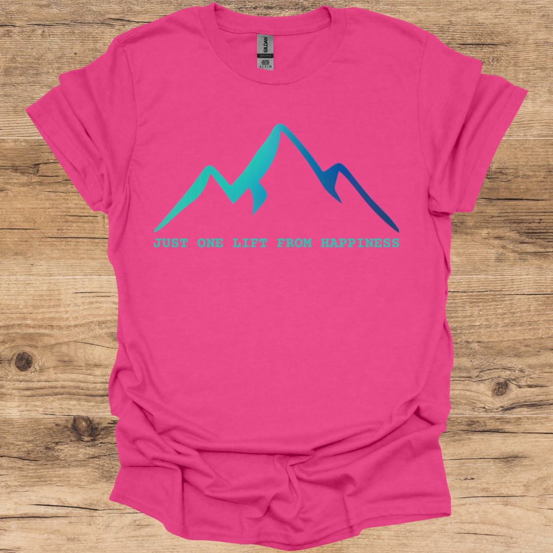 Just One Lift From Happiness T-Shirt
