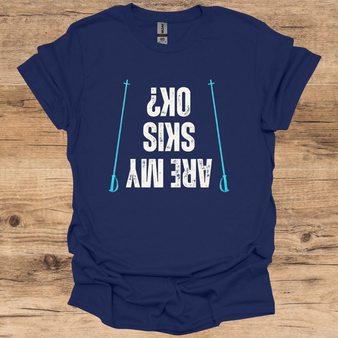 Are My Skis OK? T-Shirt