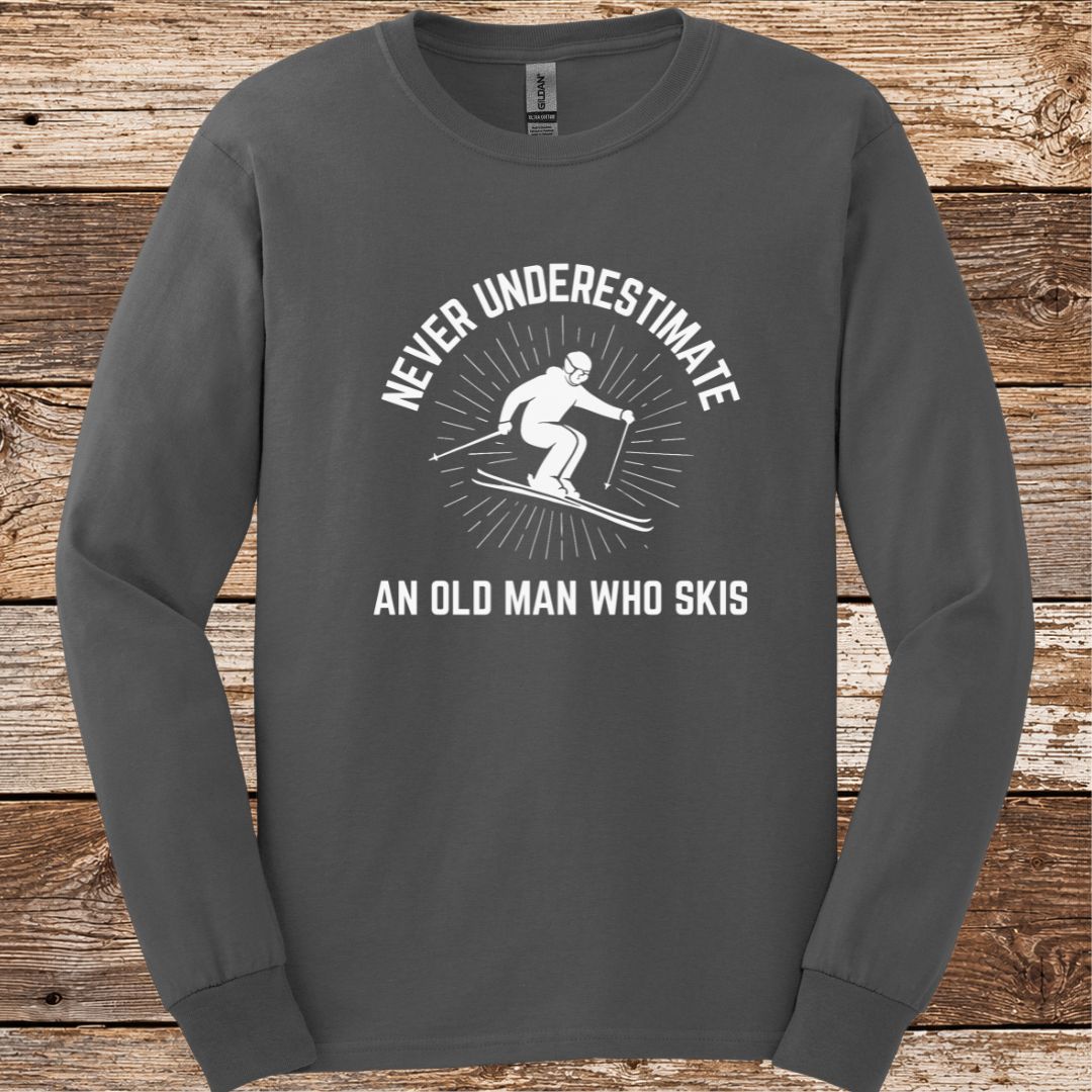 Never Underestimate Old Man Ski Long Sleeve