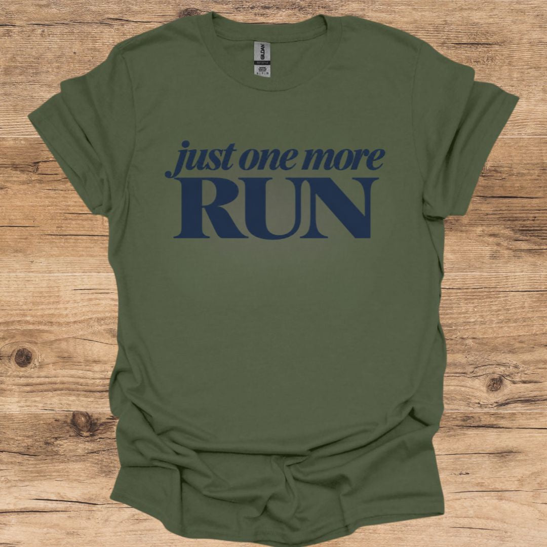 Just One More Run T-Shirt