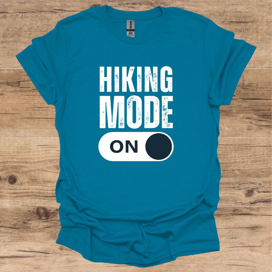 Hiking Mode ON T-Shirt