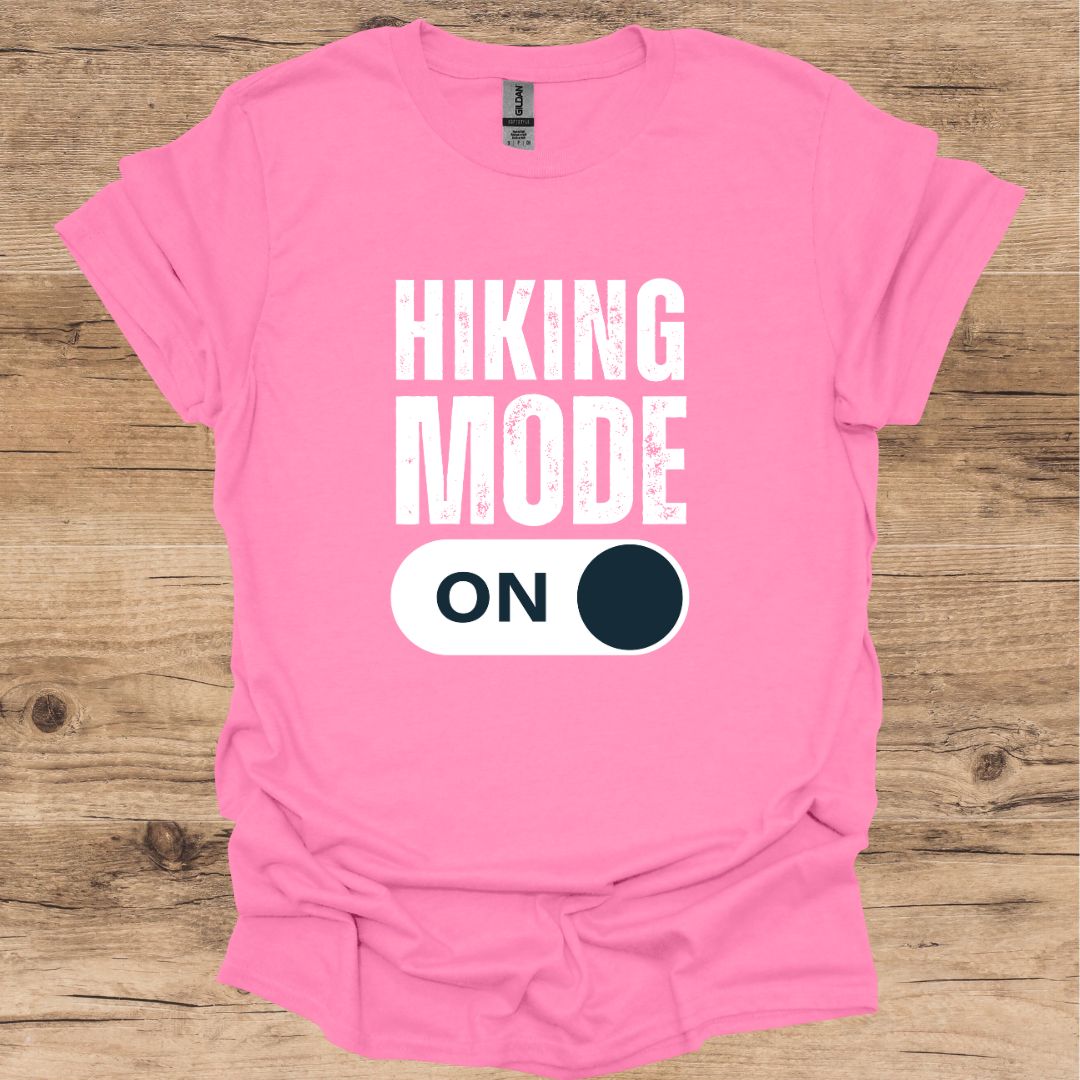 Hiking Mode ON T-Shirt