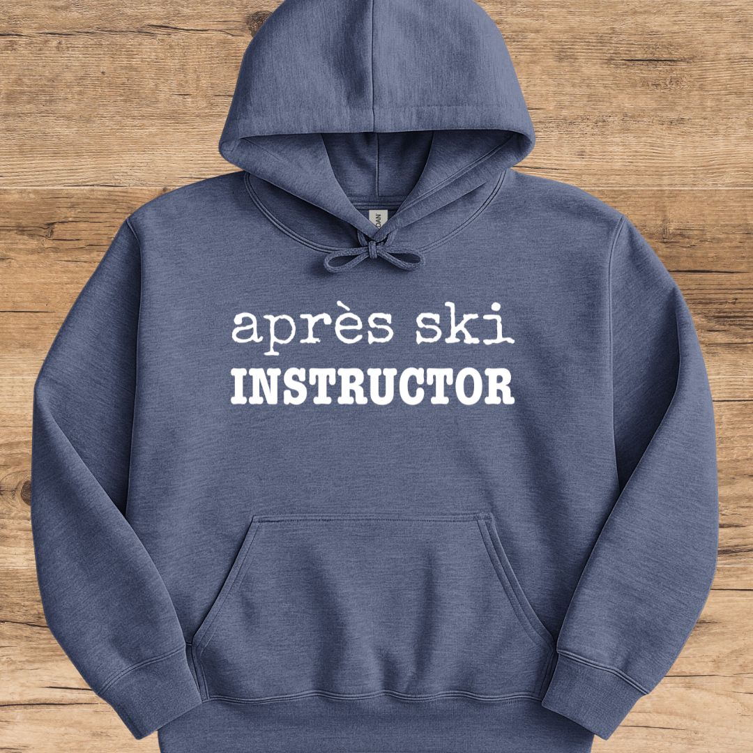 Après Ski Instructor Hoodie