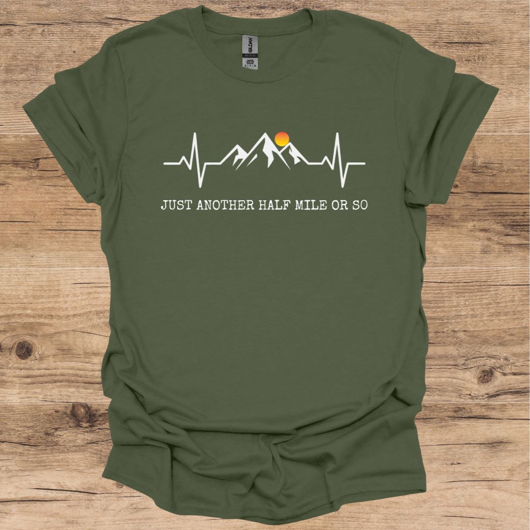 Just Another Half Mile or So T-Shirt