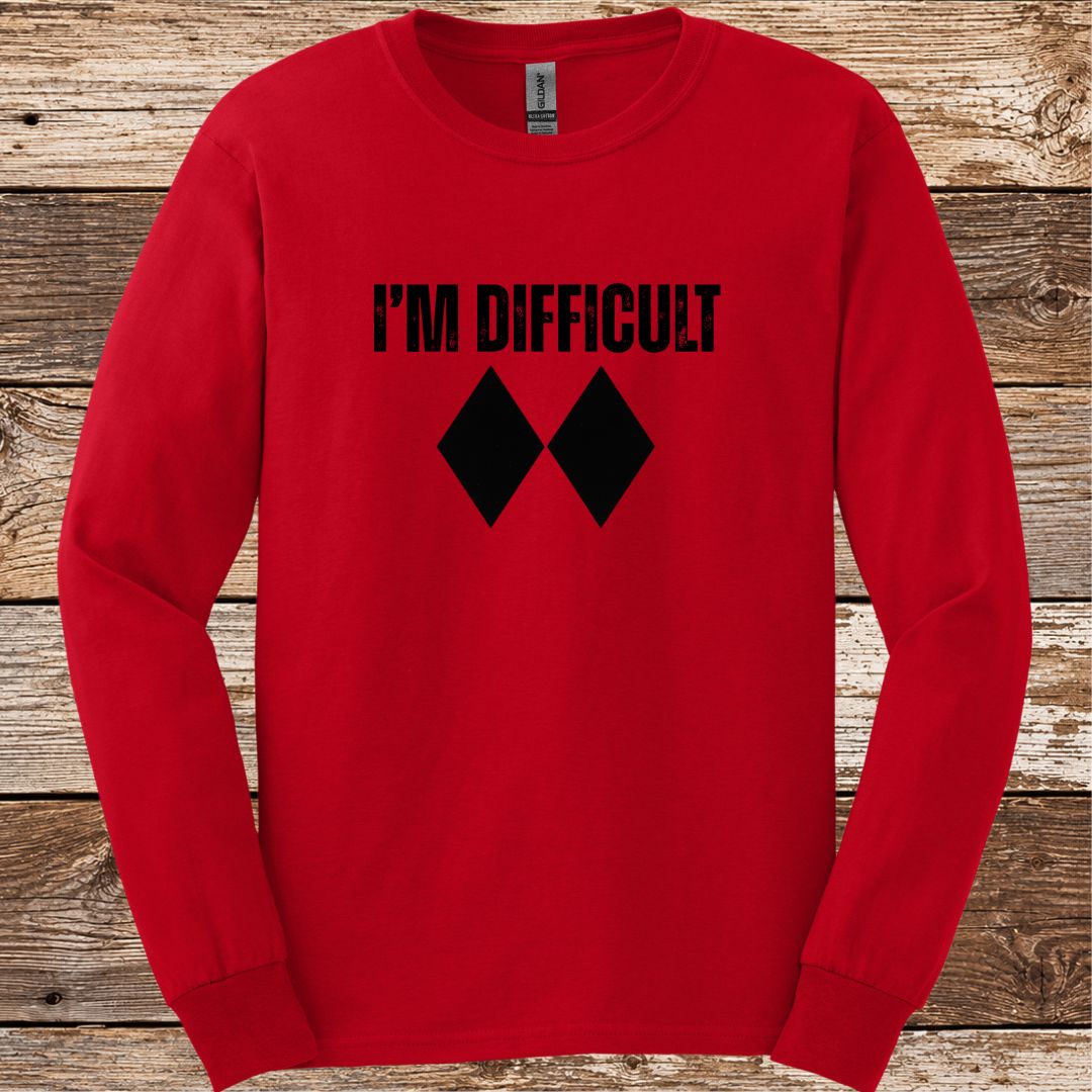 I'm Difficult Long Sleeve