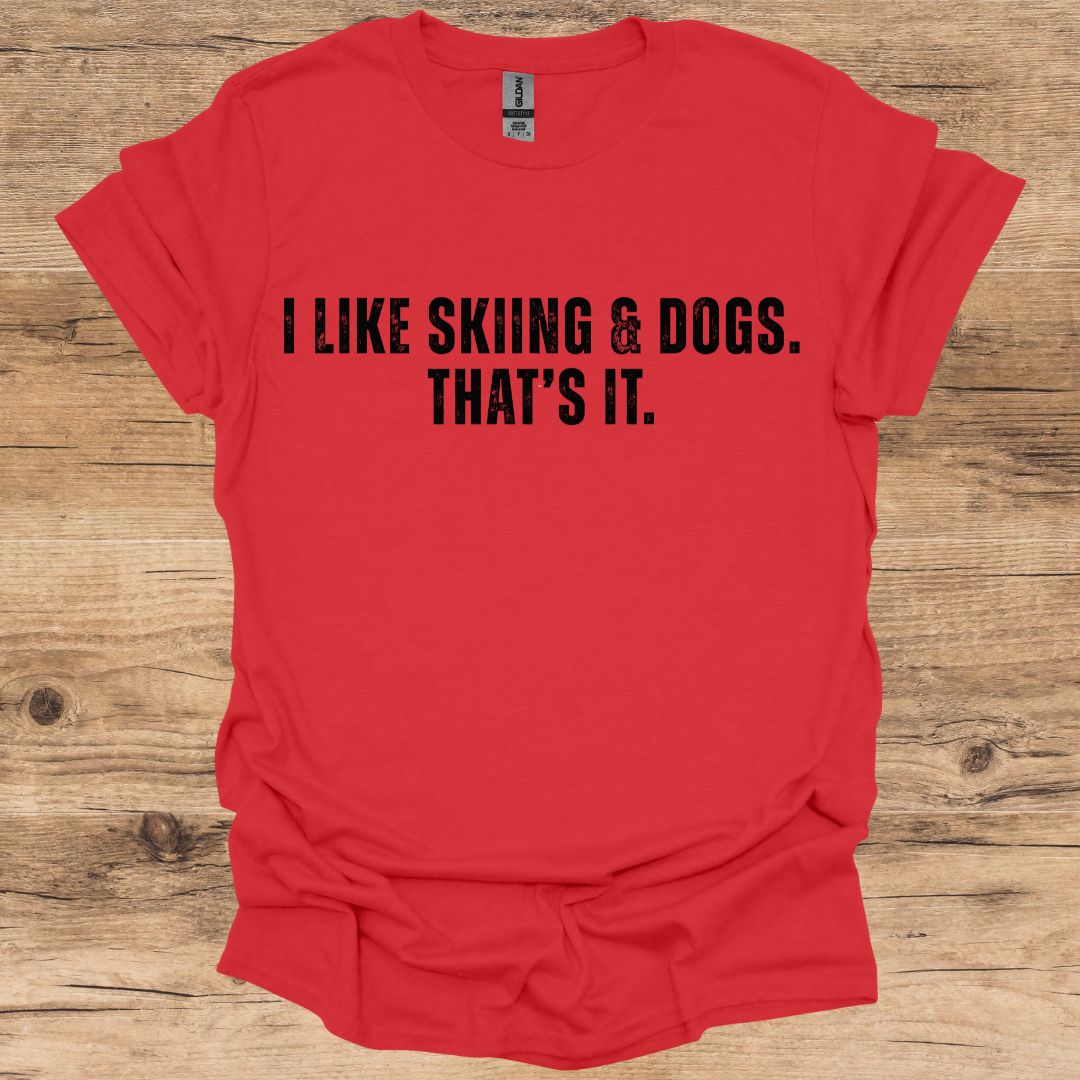 I like Skiing & Dogs T-Shirt