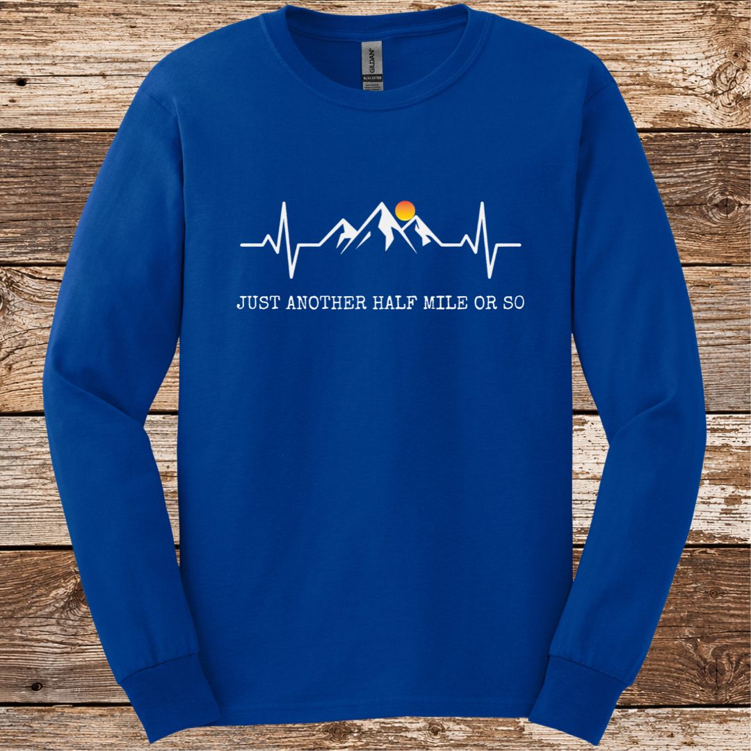 Just Another 1/2 Mile Or So Long Sleeve