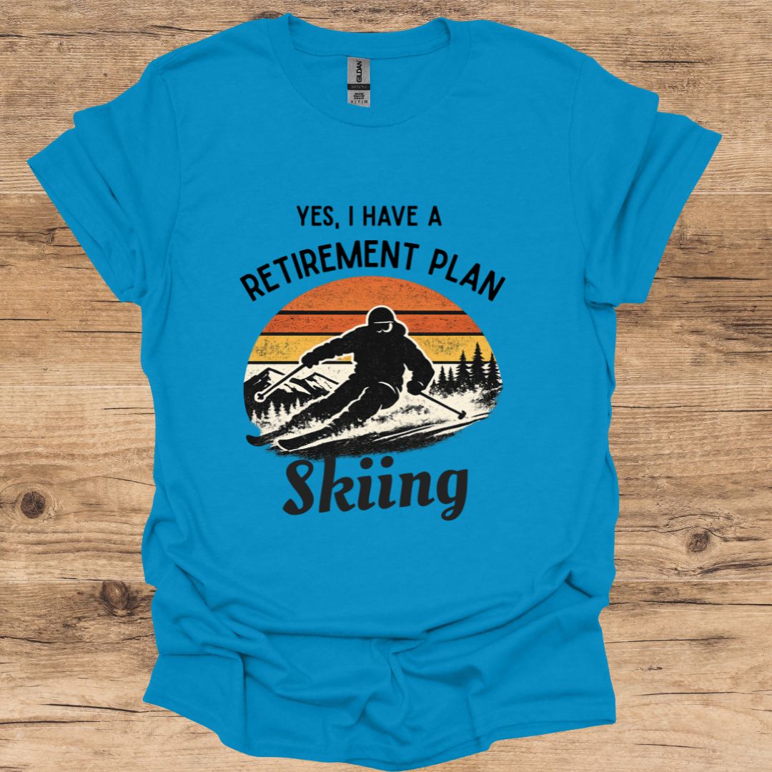 Retirement Plan_Skiing T-Shirt