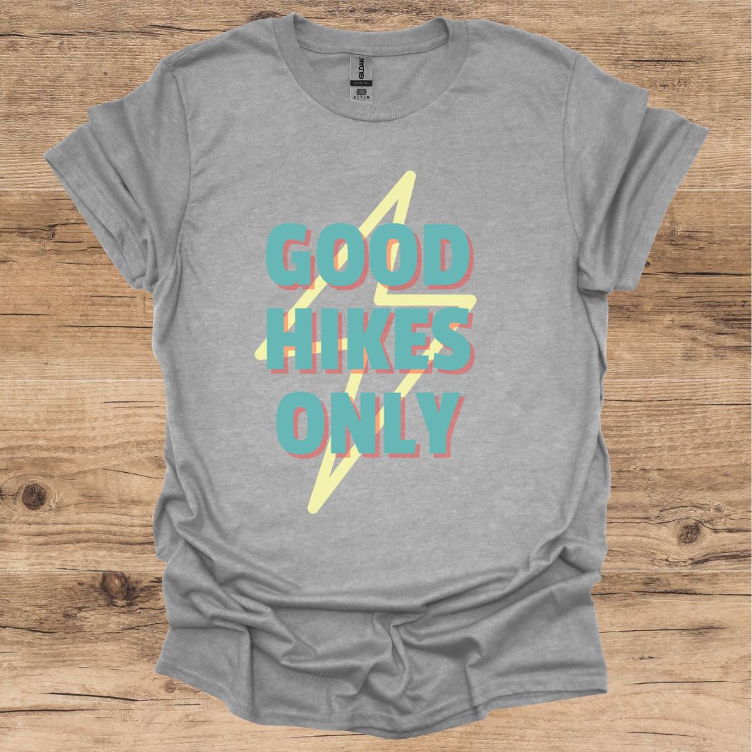 Good Hikes Only T-Shirt