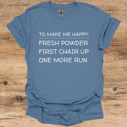 Make Me Happy - Fresh Powder T-Shirt