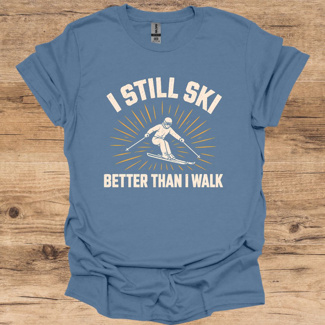 I Still Ski T-Shirt
