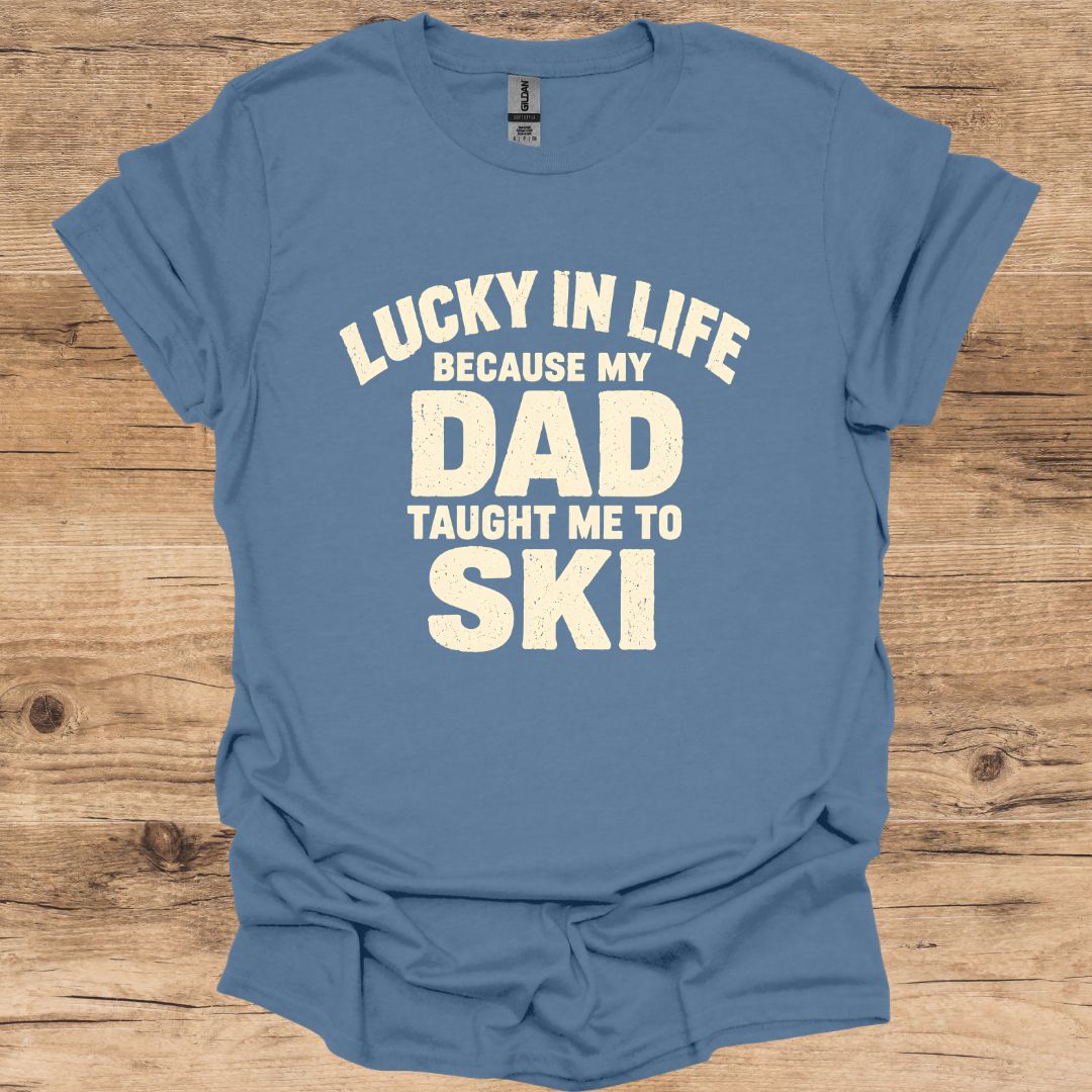 Lucky In Life Dad T-Shirt