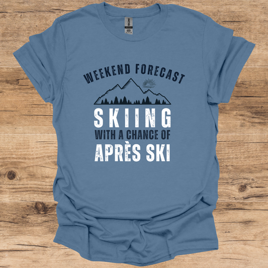 Weekend Forecast_Skiing & Après Ski T-Shirt