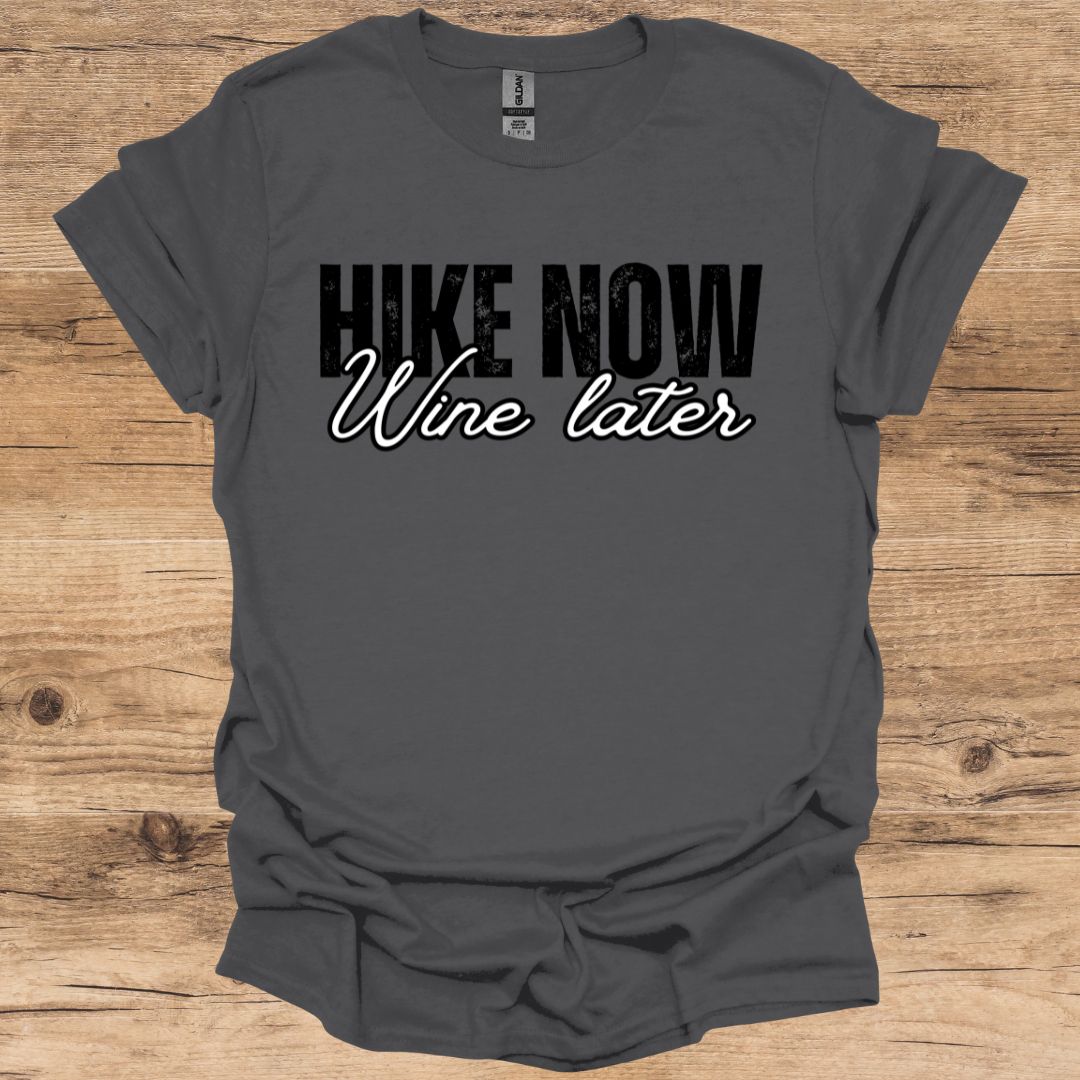 Hike Now Wine Later T-Shirt