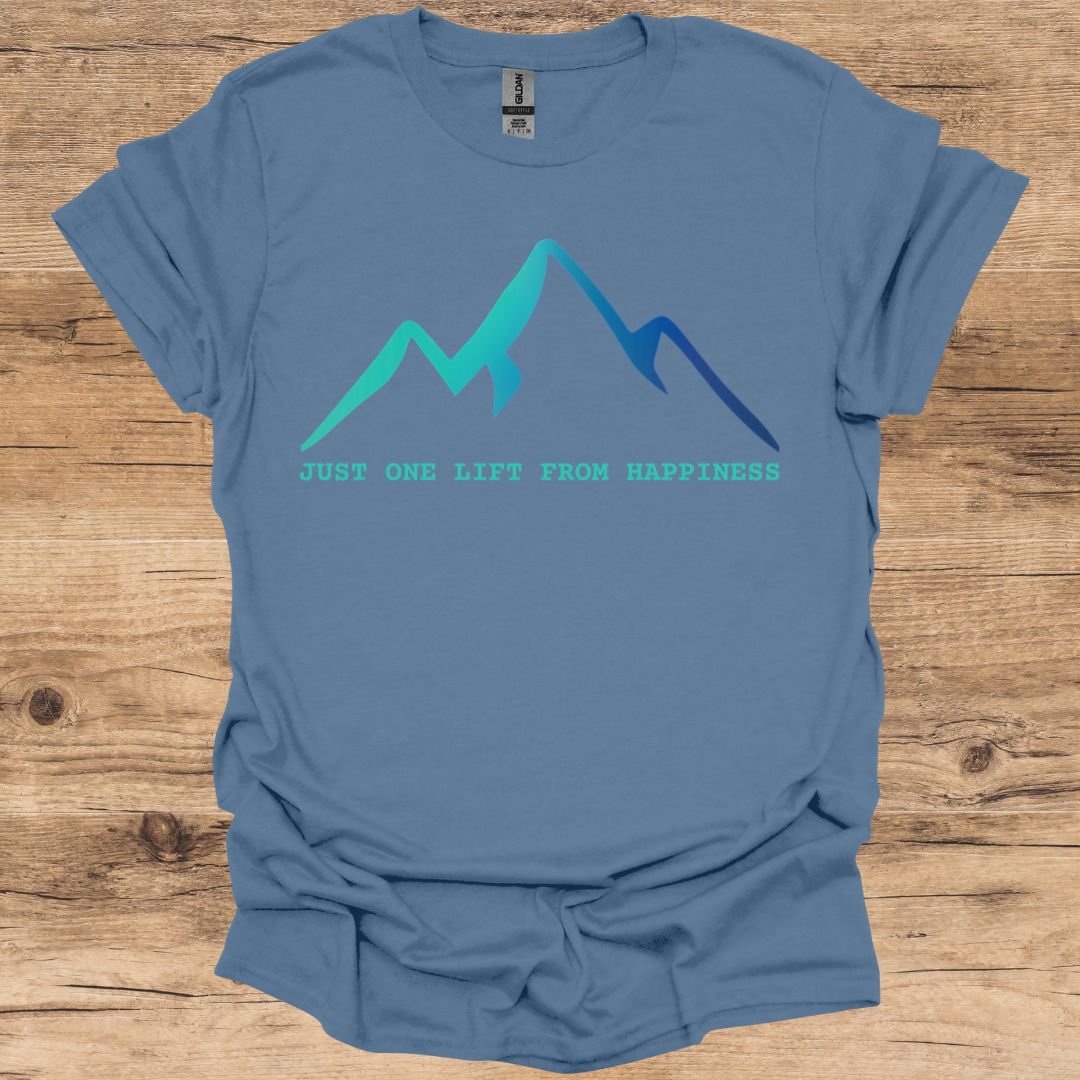 Just One Lift From Happiness T-Shirt