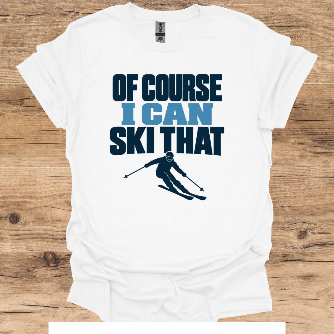 Of Course Ski T-Shirt