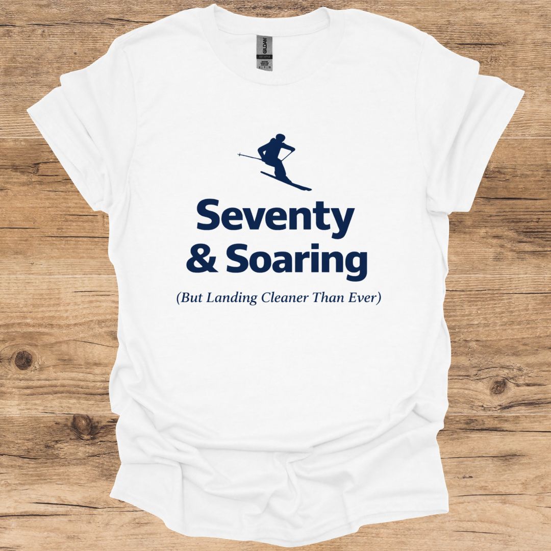 Seventy & Soaring T-Shirt