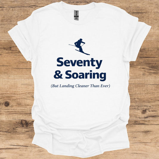 Seventy & Soaring T-Shirt