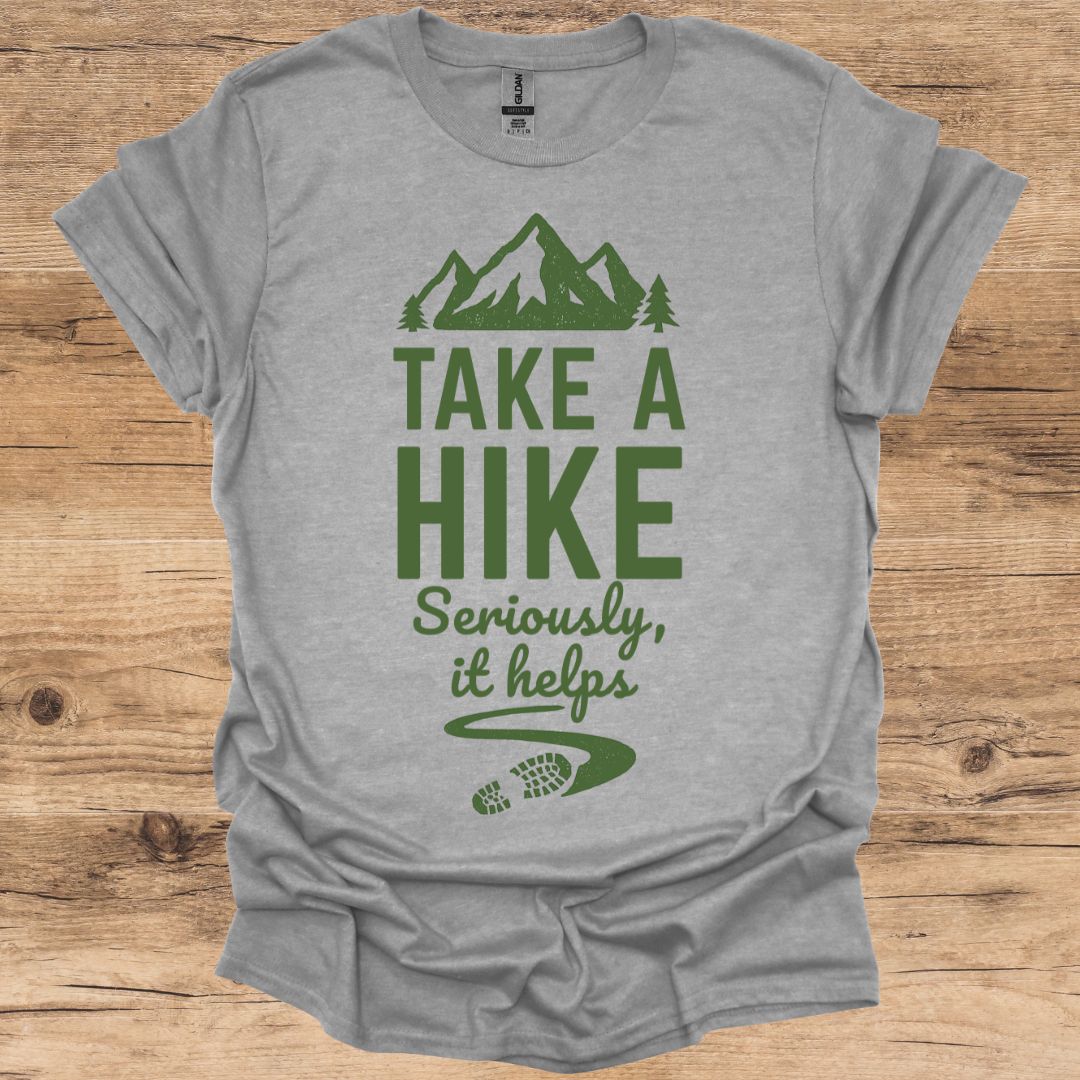 Take A Hike, It Helps T-Shirt