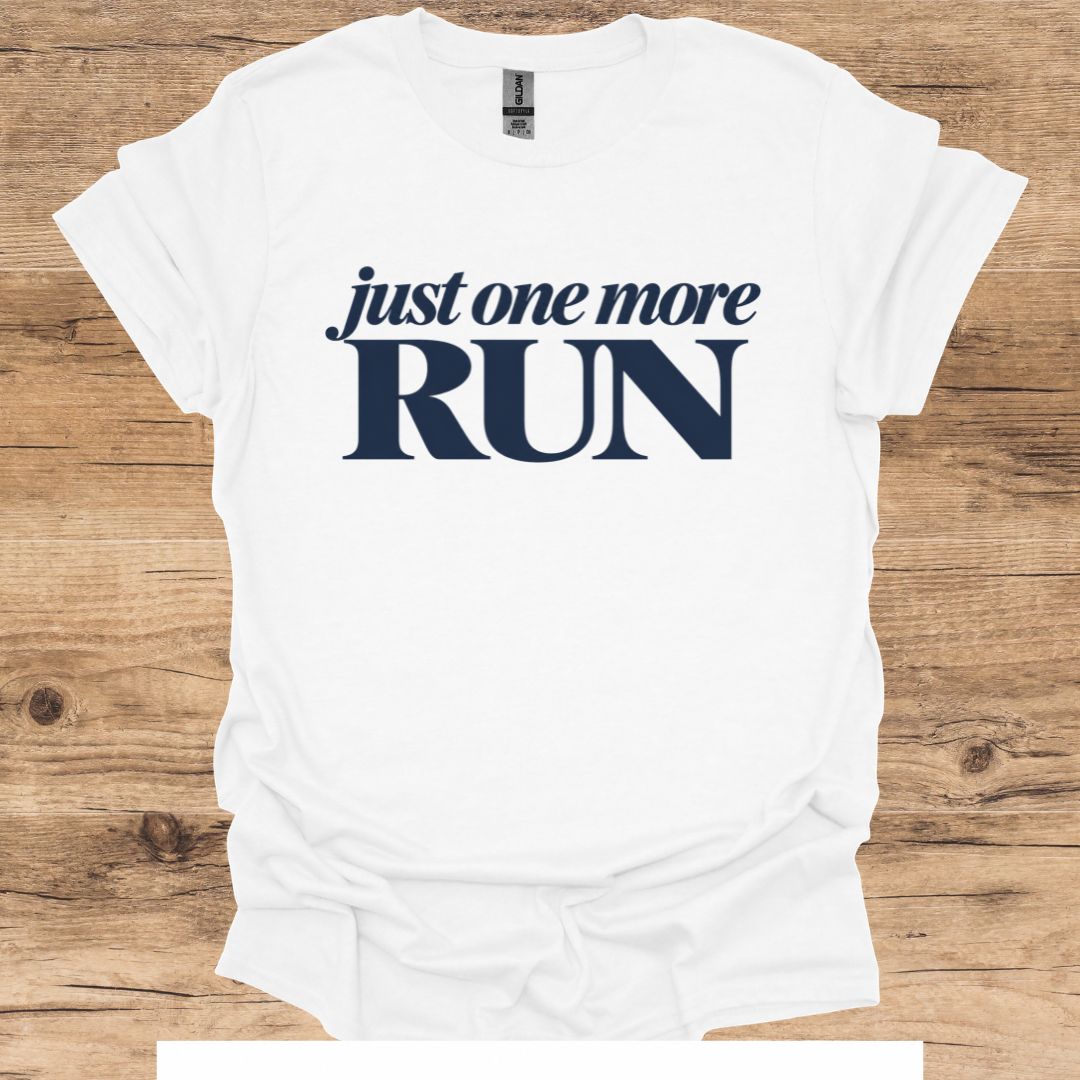 Just One More Run T-Shirt