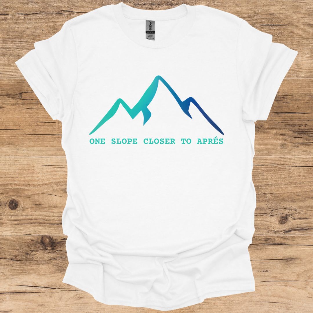 One Slope Closer To Après T-Shirt