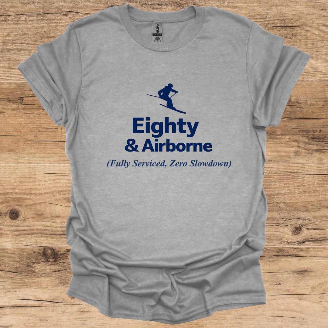 Eighty & Airborne T-Shirt