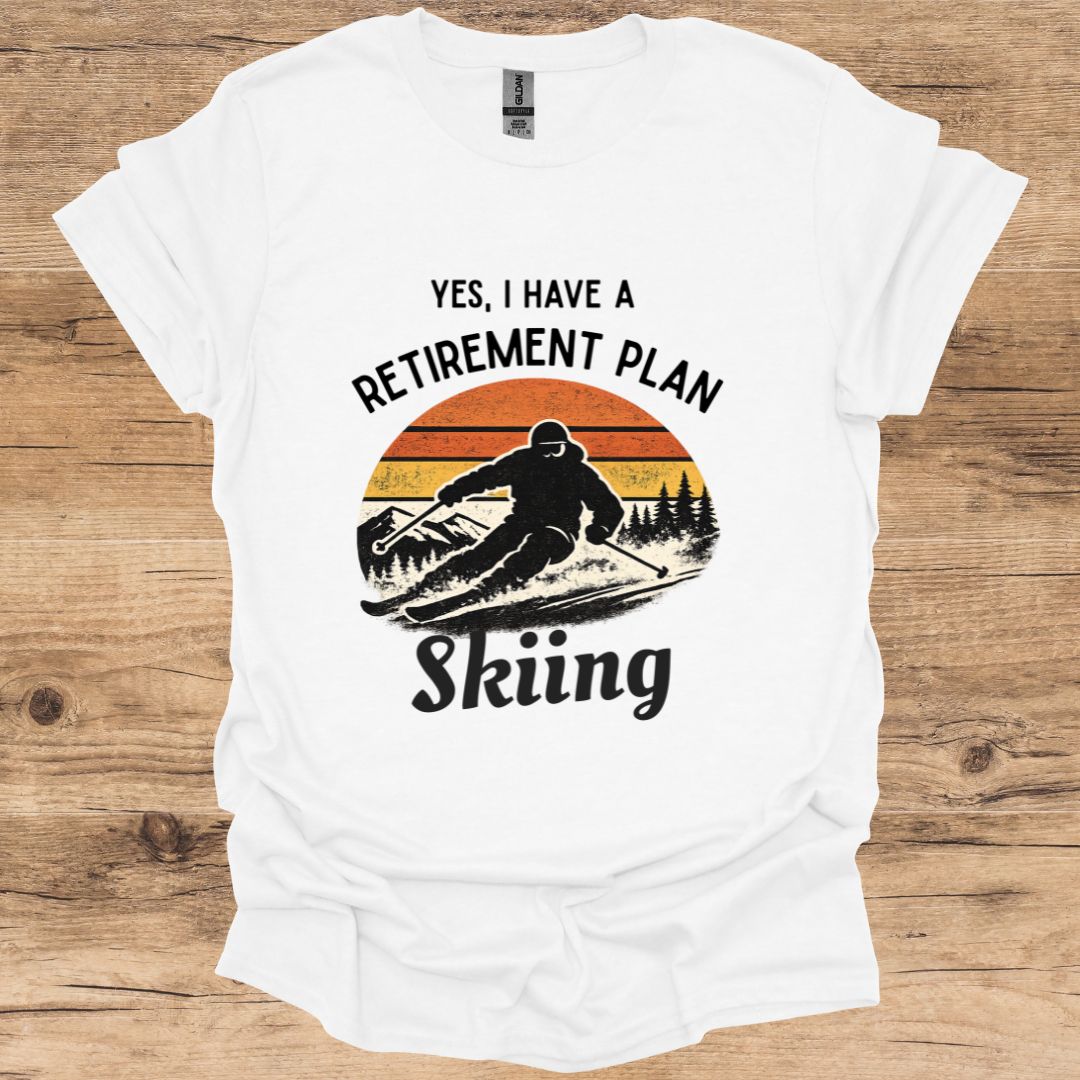Retirement Plan_Skiing T-Shirt