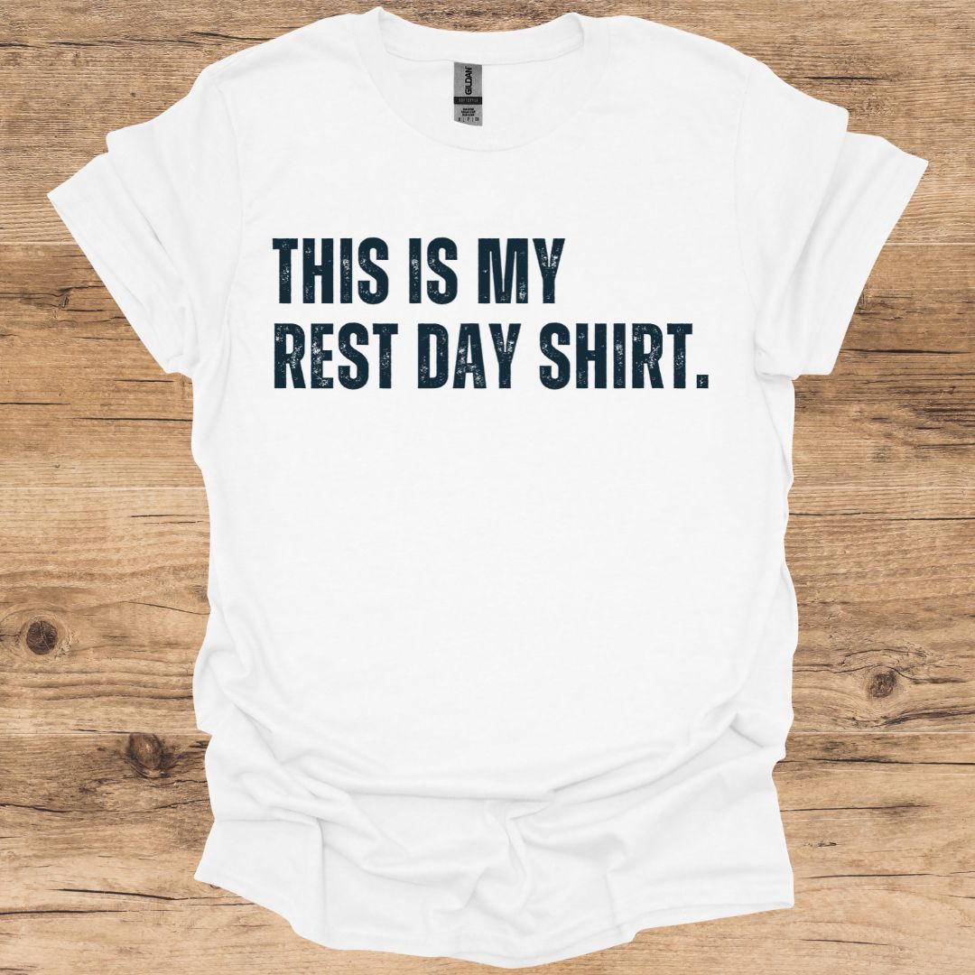 Rest Day Shirt T-Shirt