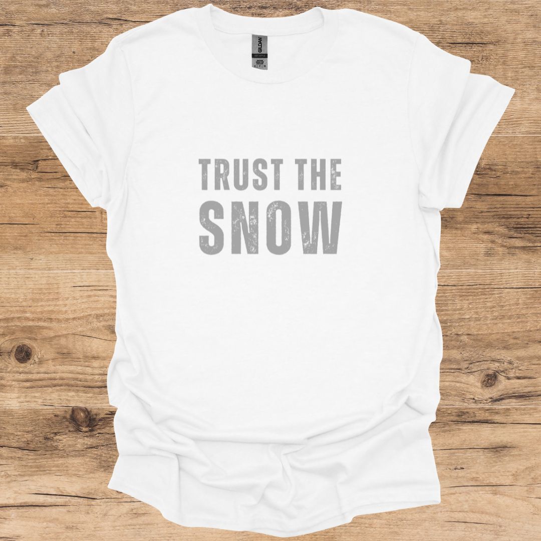 Trust The Snow T-Shirt