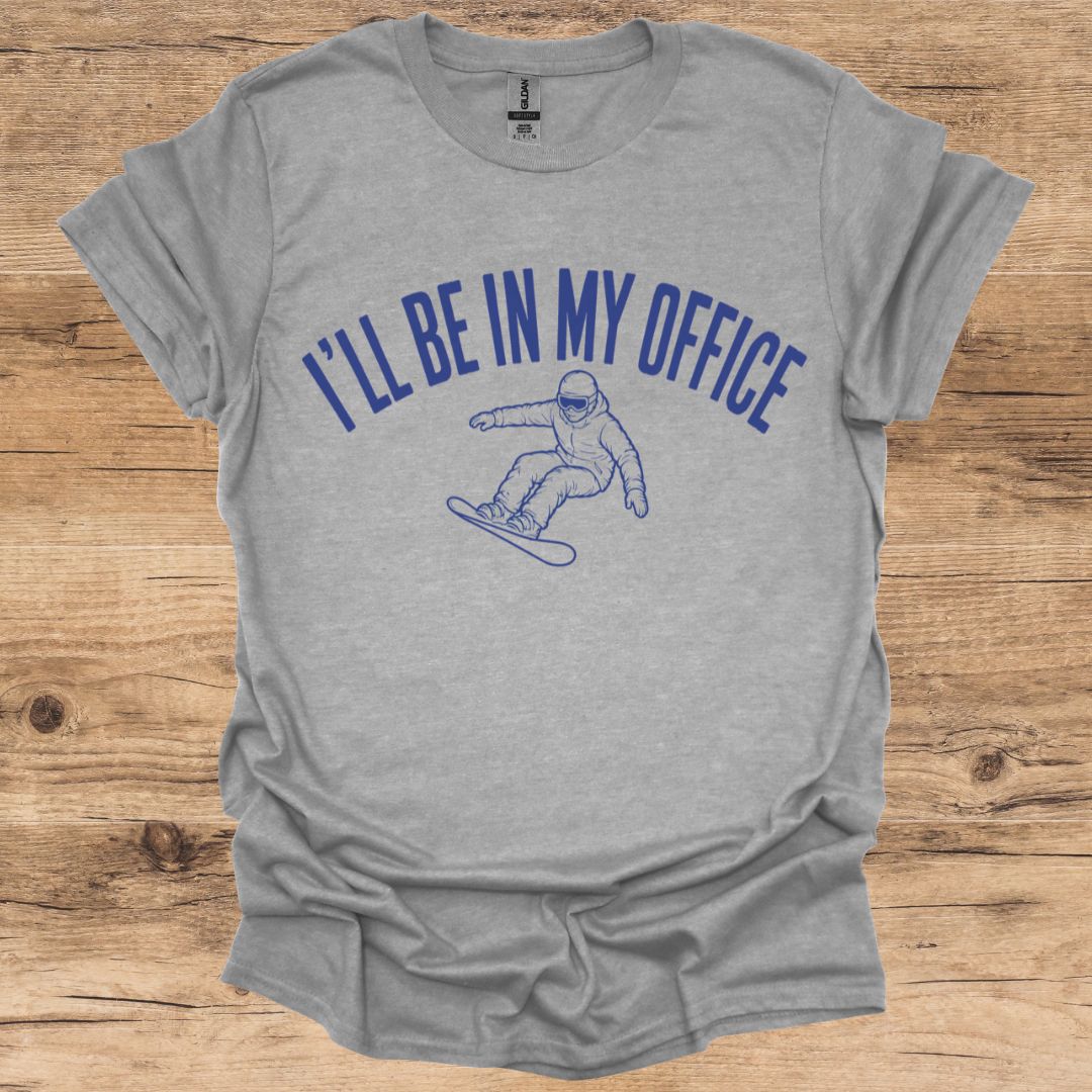 I'll Be In My Office_SB T-Shirt