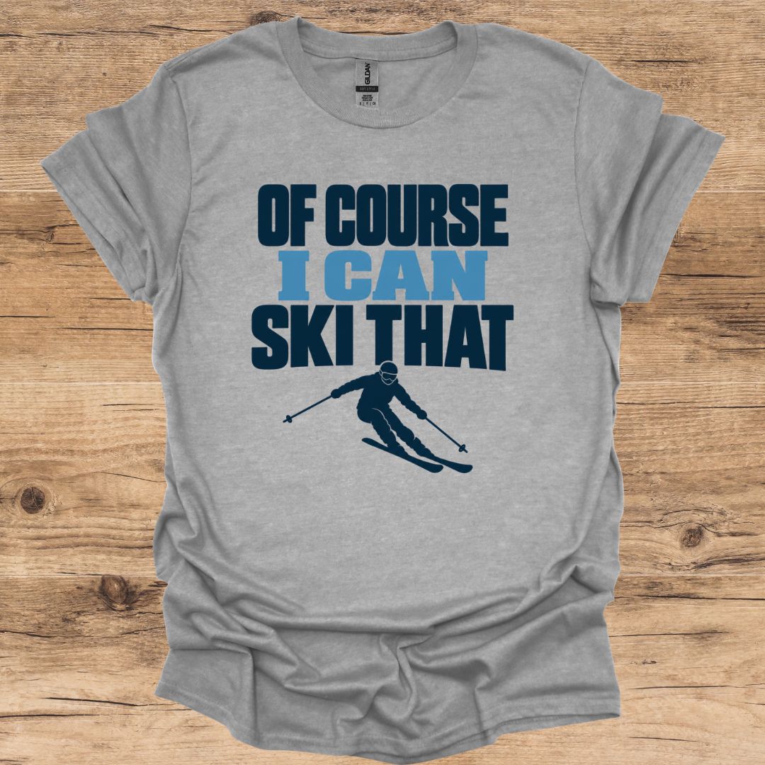 Of Course Ski T-Shirt