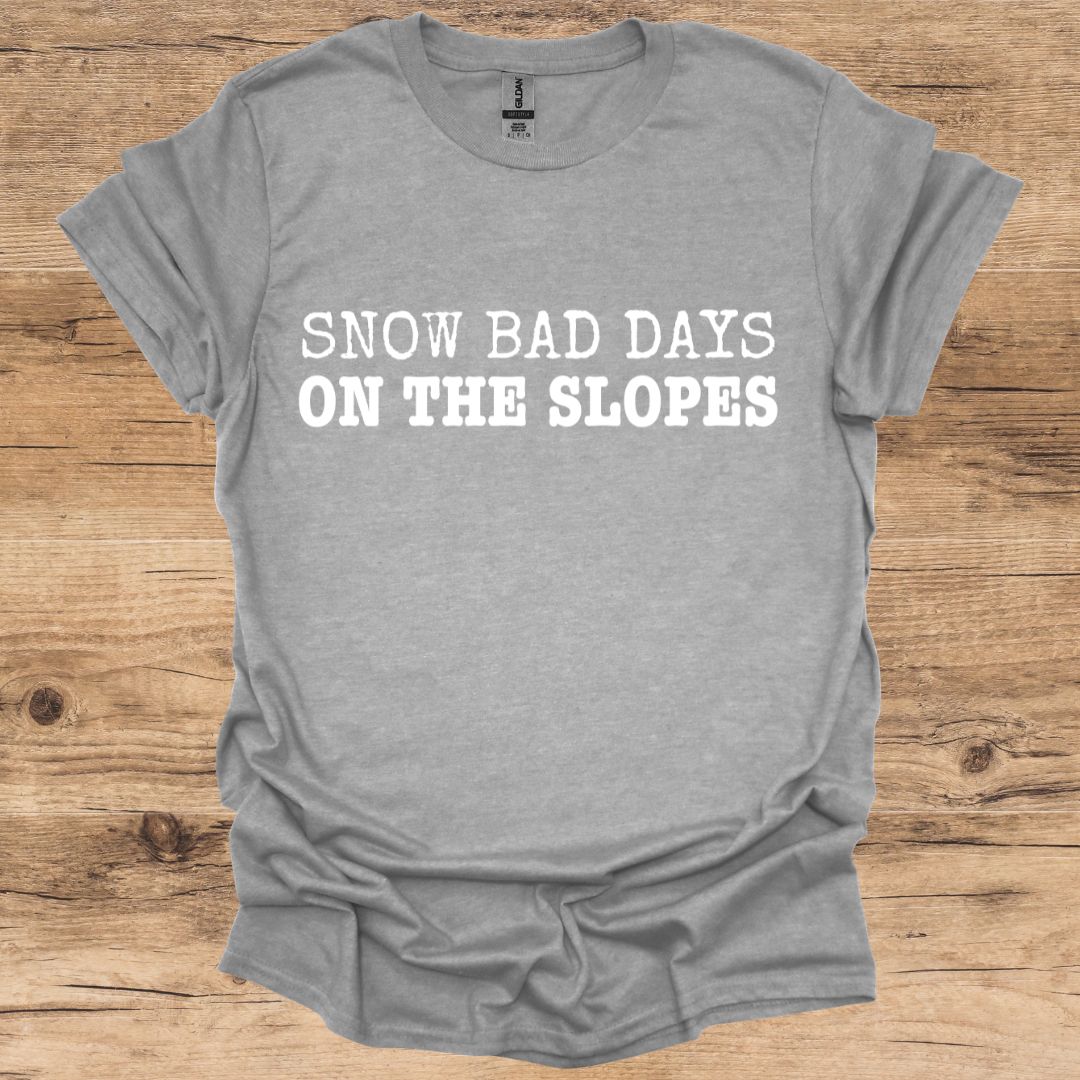 Snow Bad Days T-Shirt
