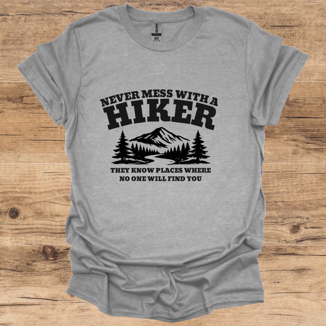 Never Mess With A Hiker T-Shirt