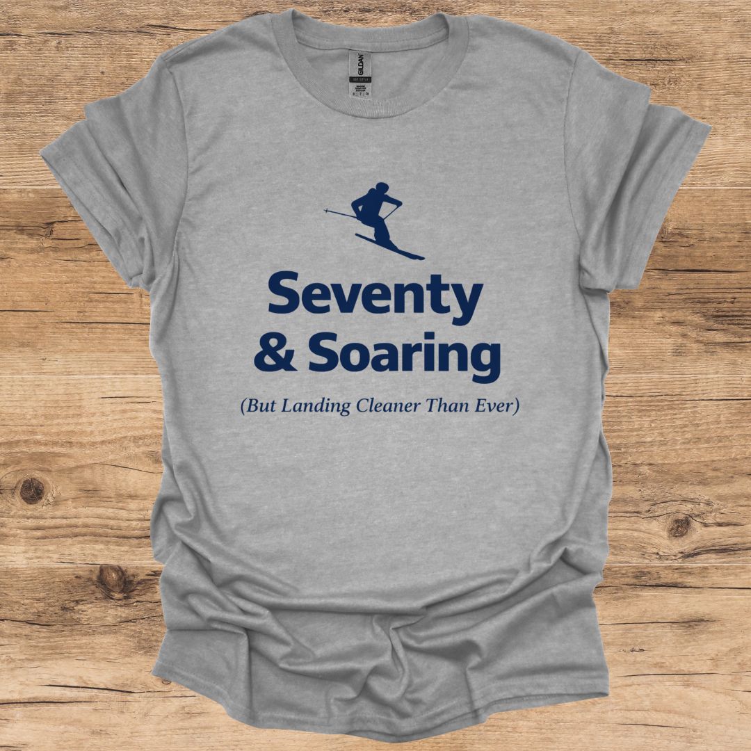 Seventy & Soaring T-Shirt