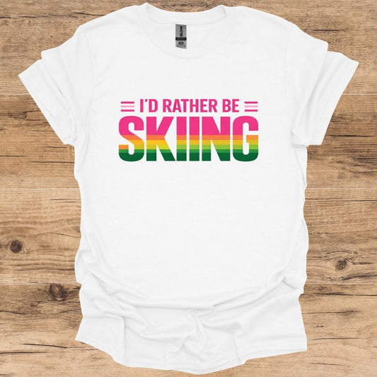 I'd Rather Be Skiing_B T-Shirt