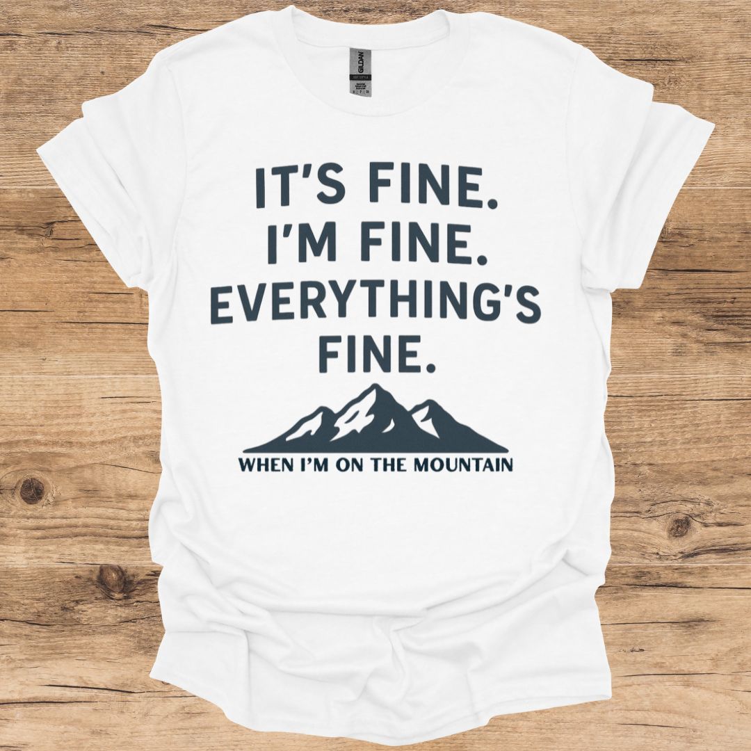 It's Fine, I'm Fine_Mountains T-Shirt