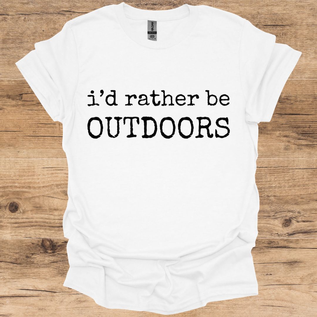 I'd Rather Be Outdoors T-Shirt