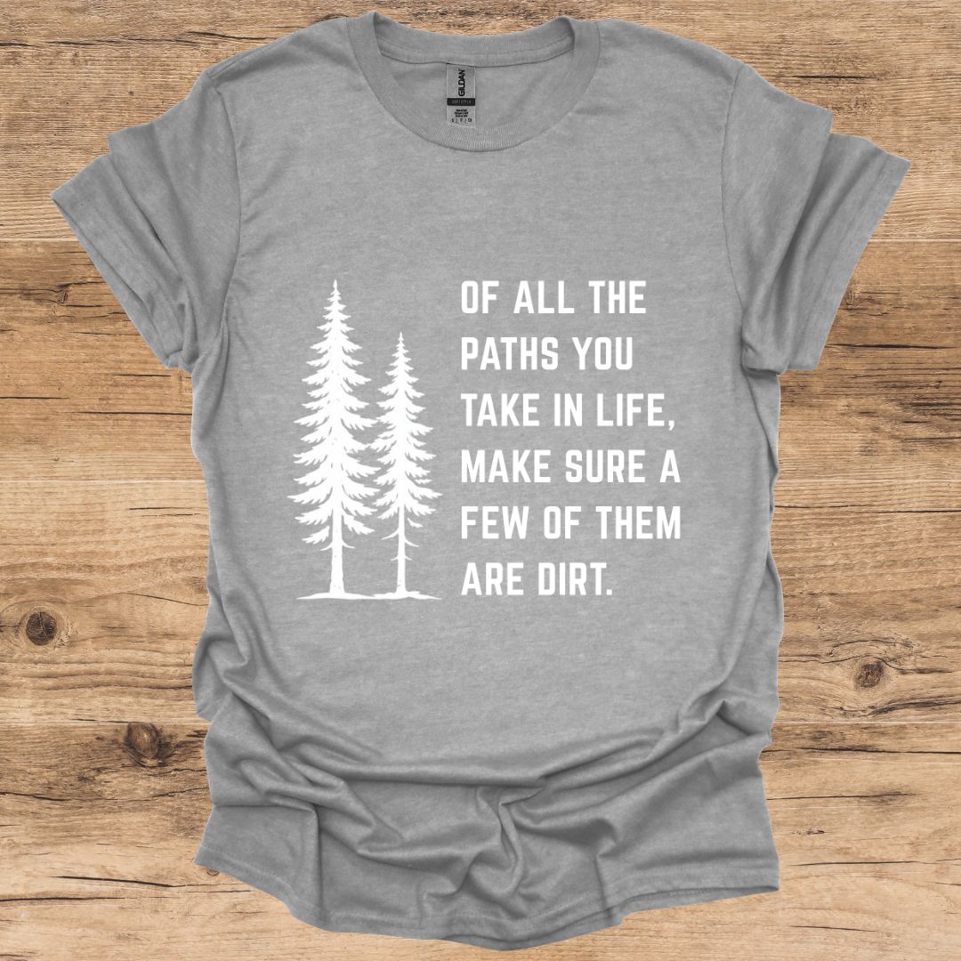 Paths And Dirt T-Shirt