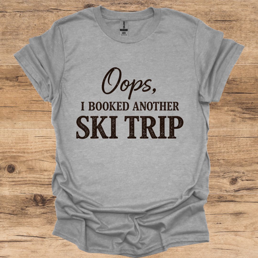 Oops Another Ski Trip T-Shirt