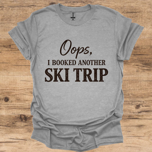 Oops Another Ski Trip T-Shirt