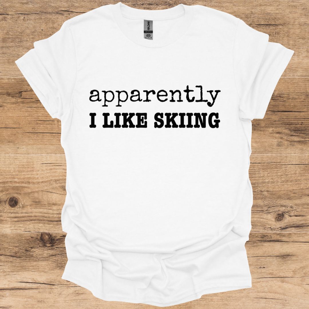Apparently I Like Skiing T-Shirt