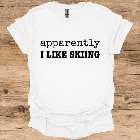 Apparently I Like Skiing T-Shirt