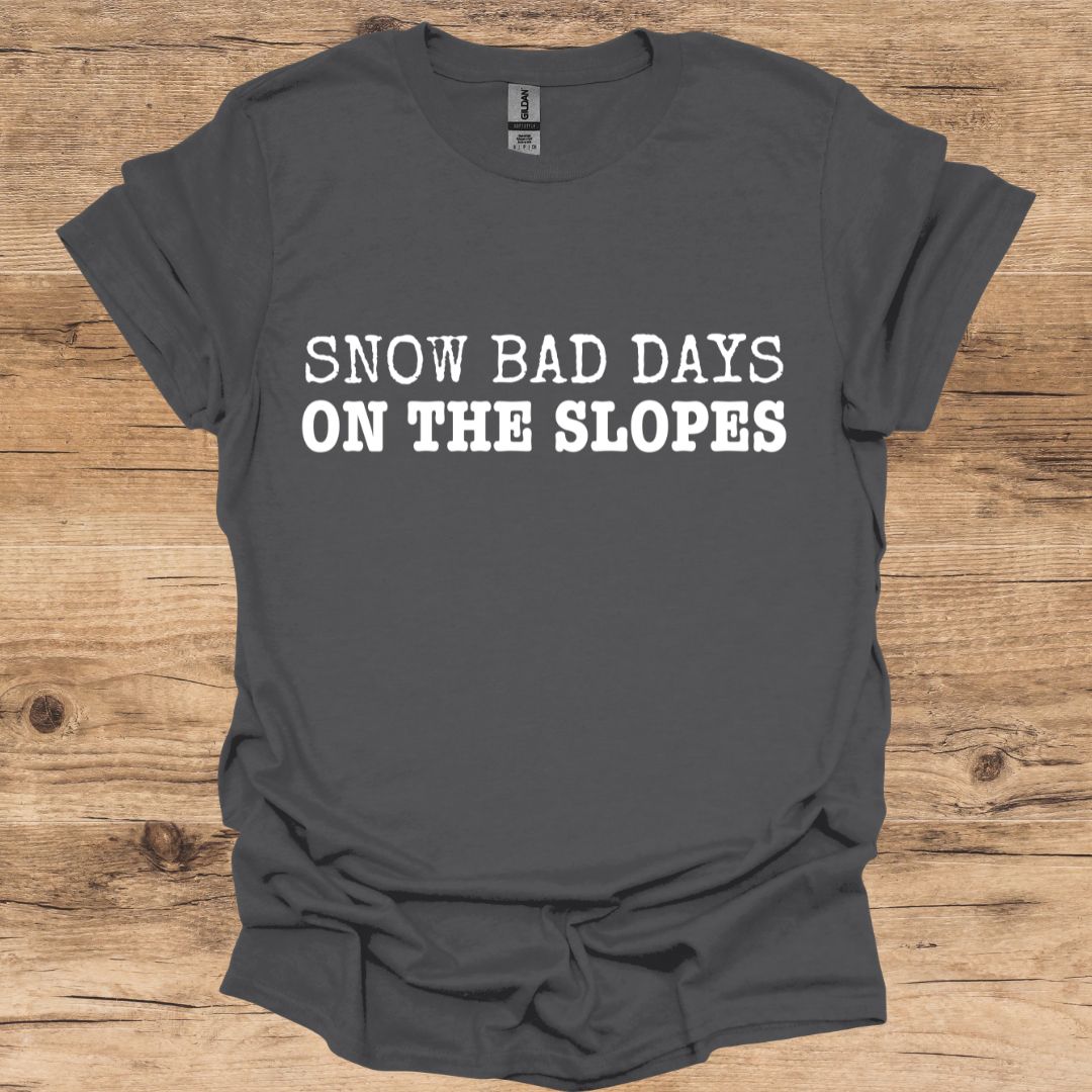 Snow Bad Days T-Shirt